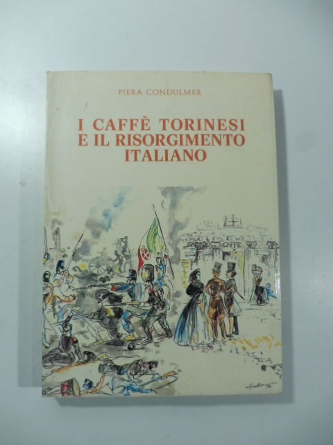 I caffè torinesi e il Risorgimento italiano